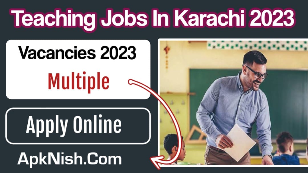 Teaching Jobs in Karachi Schools: Multiple Positions Available