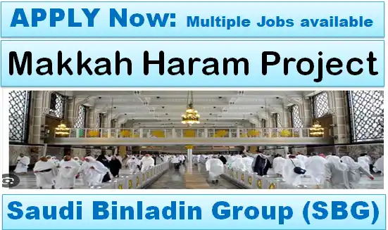 Job Opportunities for Saudi Binladin Group (SBG) Makkah Haram Project